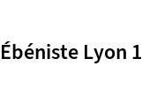 Ébéniste Lyon 1
